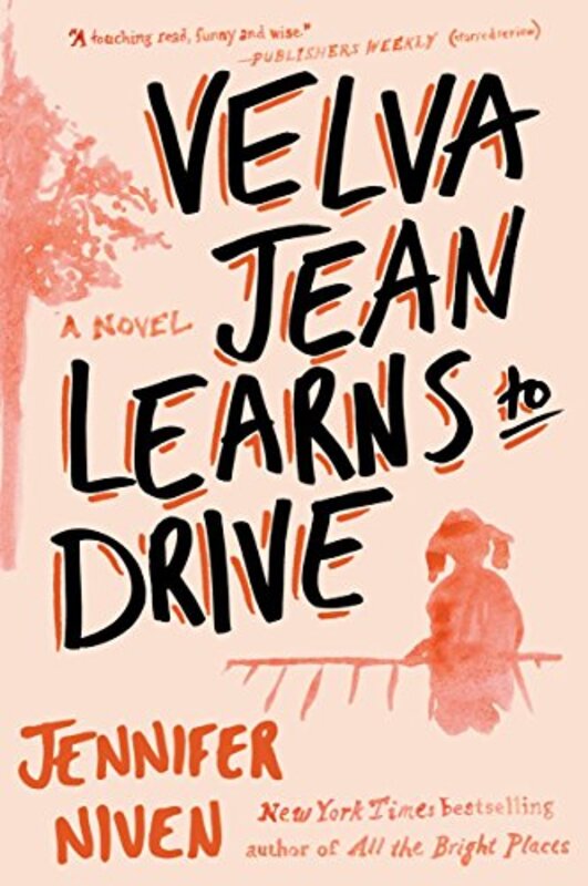 Book cover for "Velva Jean Learns to Drive" by Jennifer Niven