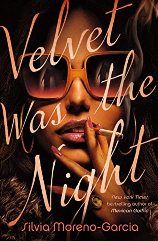 Book cover for "Velvet Was the Night" by Silvia Moreno Garcia