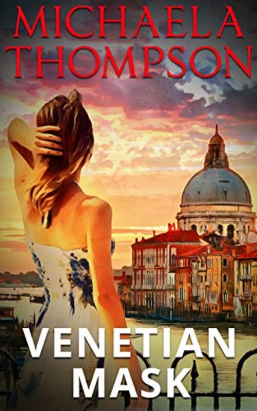 Book cover for "Venetian Mask" by Michaela Thompson
