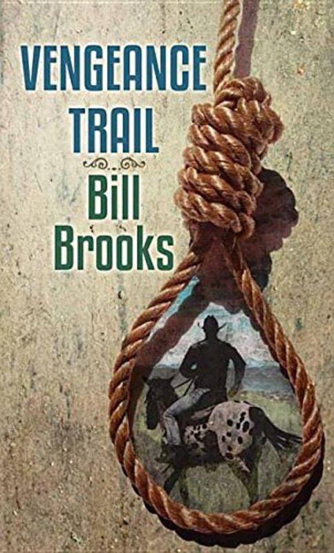 Book cover for "Vengeance Trail" by Bill Brooks