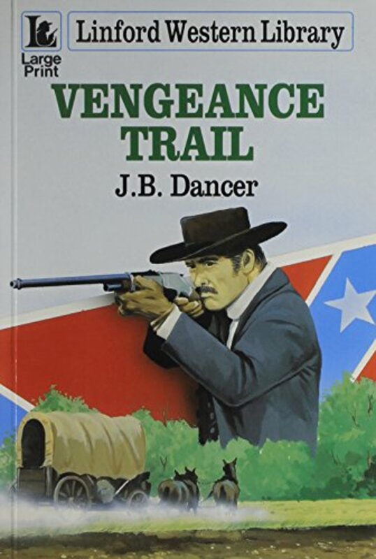 Book cover for "Vengeance Trail" by JB Dancer