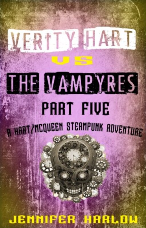 Book cover for "Verity Hart Vs The Vampyres: Part Five" by Jennifer Harlow