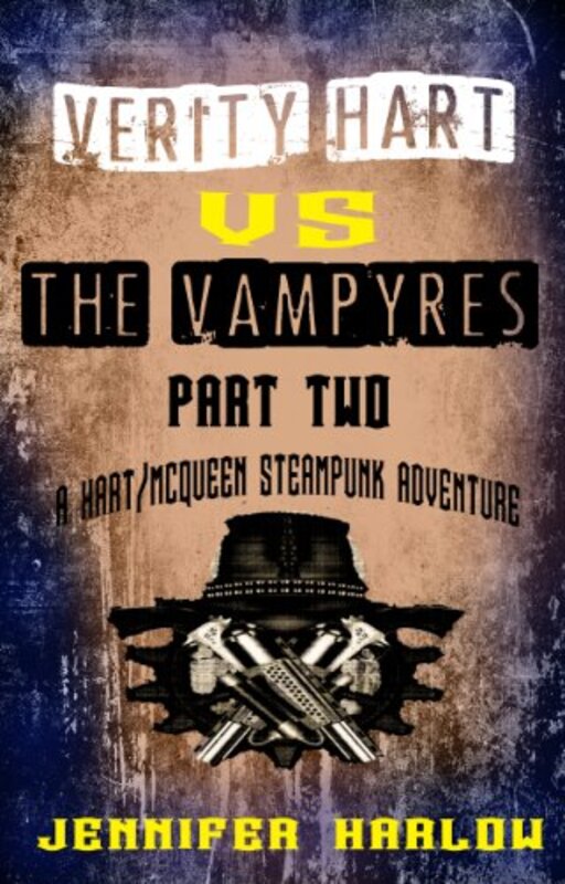 Book cover for "Verity Hart Vs The Vampyres: Part Two" by Jennifer Harlow