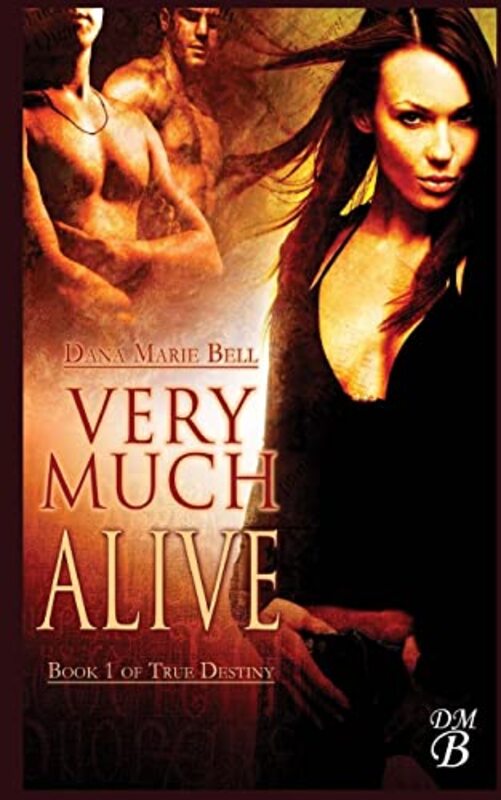 Book cover for "Very Much Alive" by Dana Marie Bell