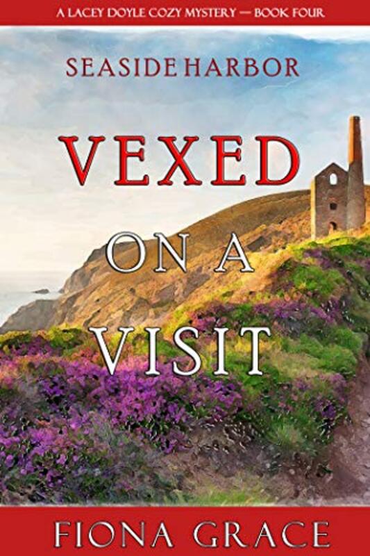 Book cover for "Vexed on a Visit" by Fiona Grace