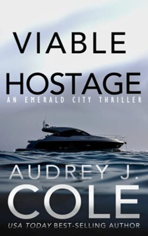 Book cover for "Viable Hostage" by Audrey J Cole
