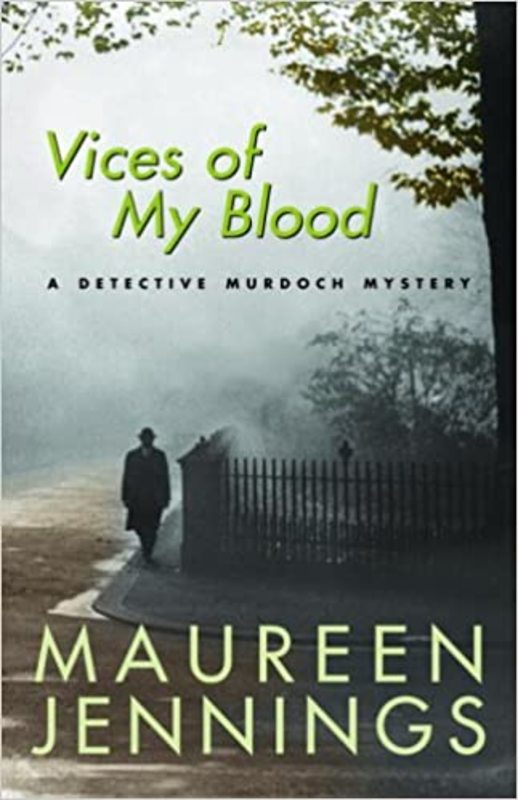 Book cover for "Vices of My Blood" by Maureen Jennings
