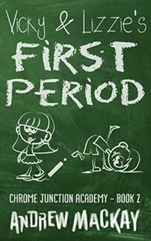 Book cover for "Vicky and Lizzie's First Period" by Andrew Mackay