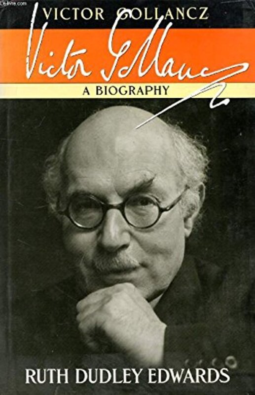 Book cover for "Victor Gollancz" by Ruth Dudley Edwards
