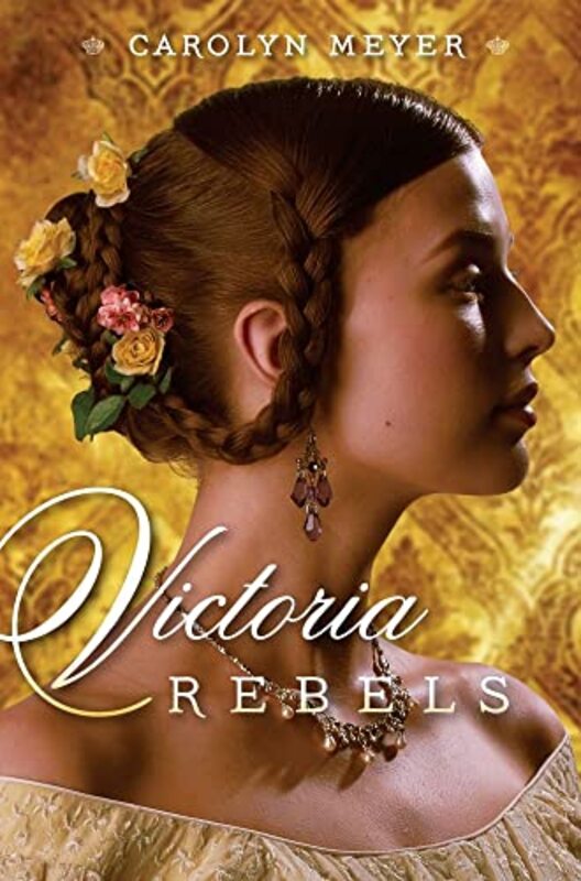 Book cover for "Victoria Rebels" by Carolyn Meyer