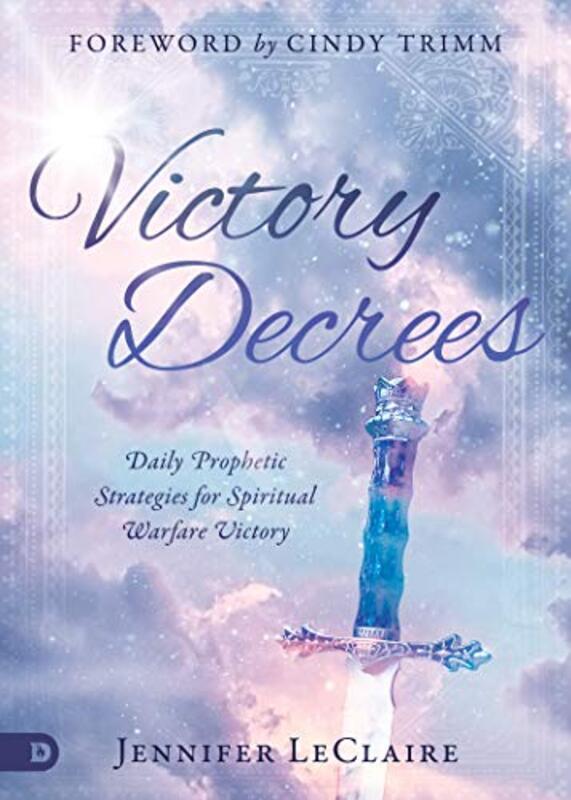 Book cover for "Victory Decrees: Daily Prophetic Strategies for Spiritual Warfare Victory" by Jennifer LeClaire