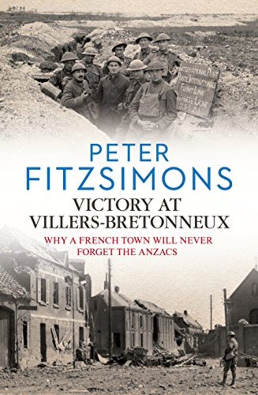 Book cover for "Victory at Villers-Bretonneux" by Peter FitzSimons