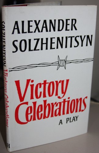 Book cover for "Victory Celebrations: A Comedy in Four Acts" by Aleksandr Solzhenitsyn