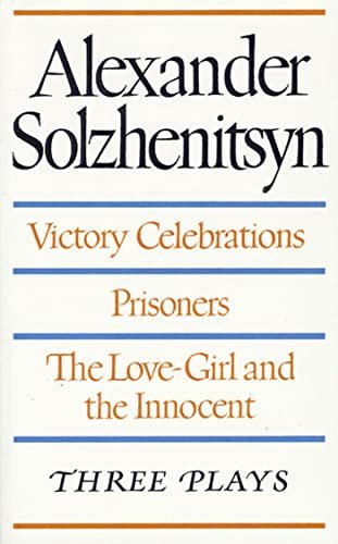 Book cover for "Victory Celebrations, Prisoners & The Love-Girl & The Innocent" by Aleksandr Solzhenitsyn