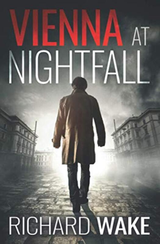 Book cover for "Vienna at Nightfall" by Richard Wake