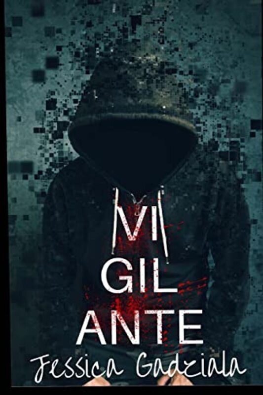 Book cover for "Vigilante" by Jessica Gadziala