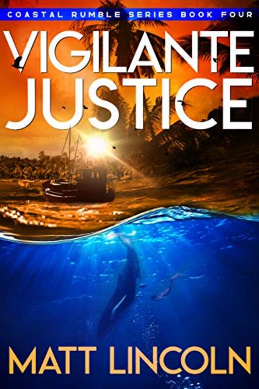 Book cover for "Vigilante Justice" by Matt Lincoln