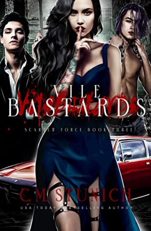 Book cover for "Vile Bastards" by C M Stunich