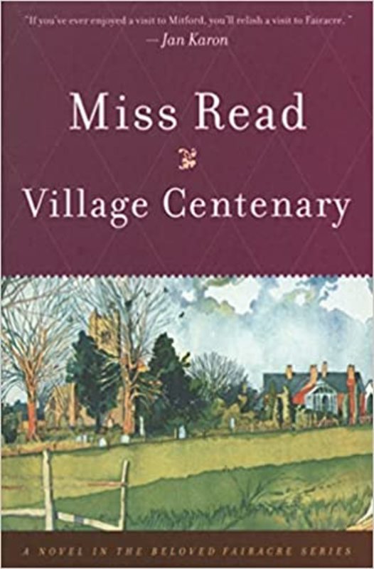 Book cover for "Village Centenary" by Miss Read