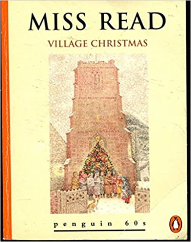 Book cover for "Village Christmas" by Miss Read