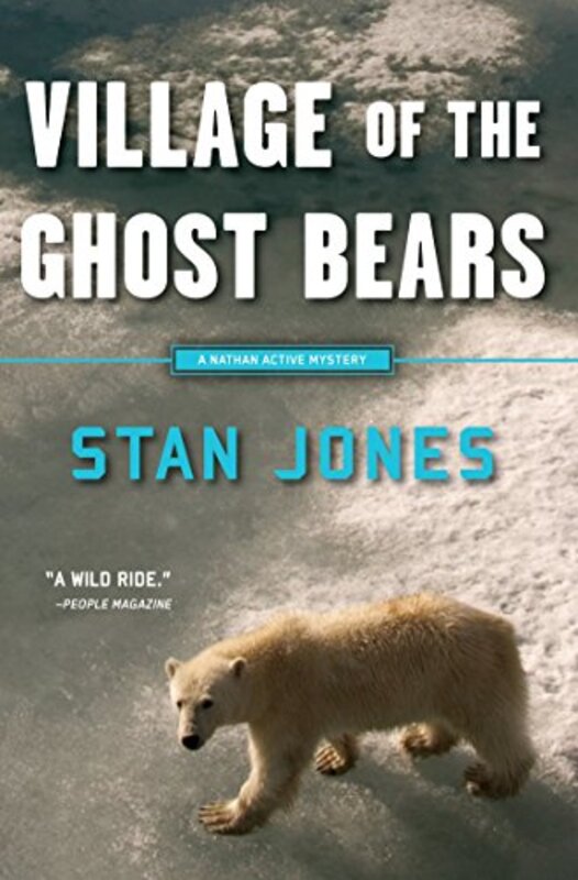 Book cover for "Village of the Ghost Bears" by Stan Jones