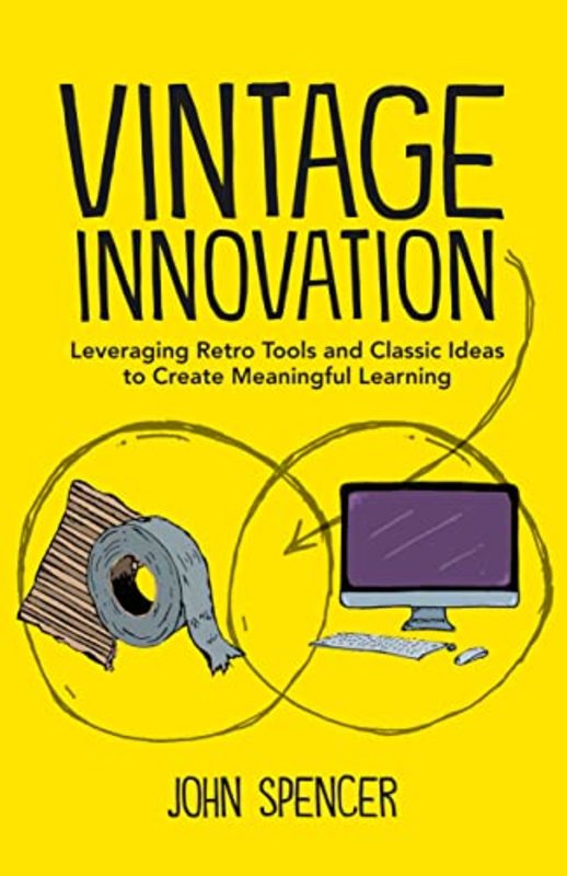 Book cover for "Vintage Innovation" by John Spencer