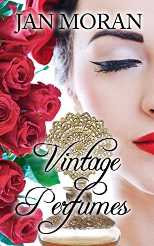 Book cover for "Vintage Perfumes" by Jan Moran