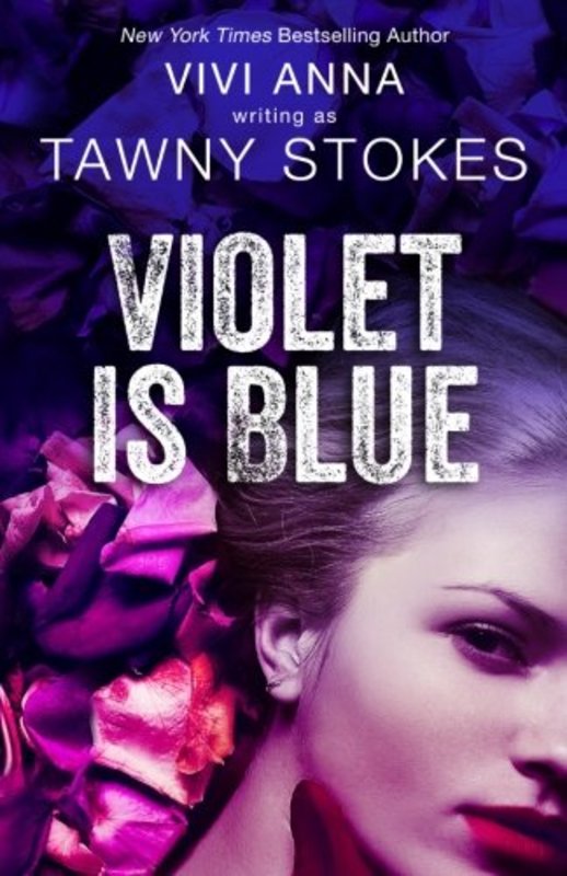 Book cover for "Violet Is Blue" by Tawny Stokes