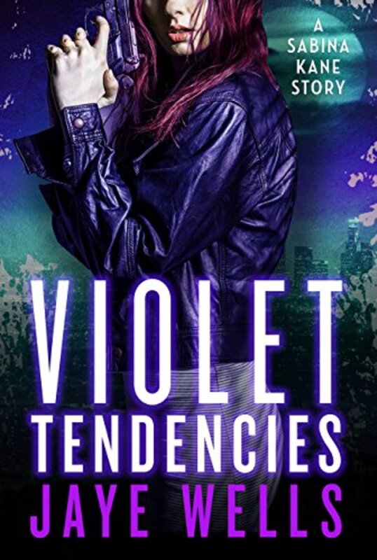 Book cover for "Violet Tendencies" by Jaye Wells