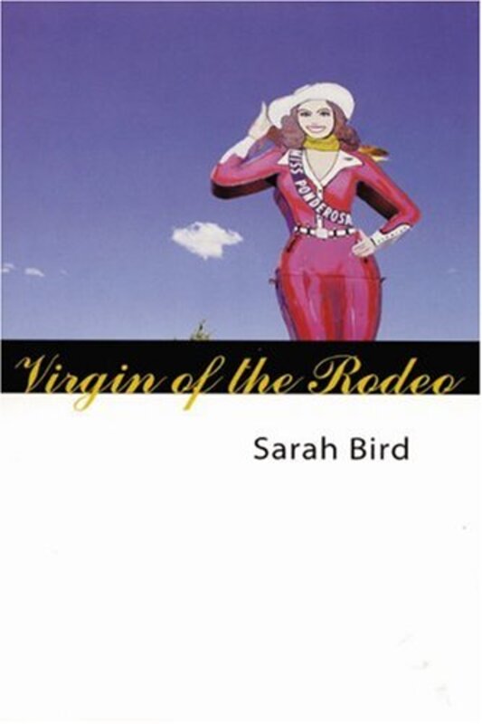 Book cover for "Virgin of the Rodeo" by Sarah Bird