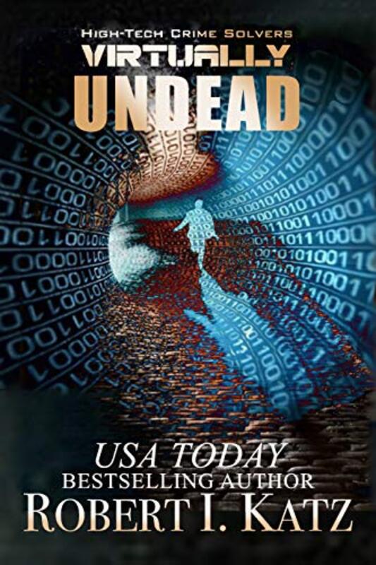 Book cover for "Virtually Undead" by Robert I Katz