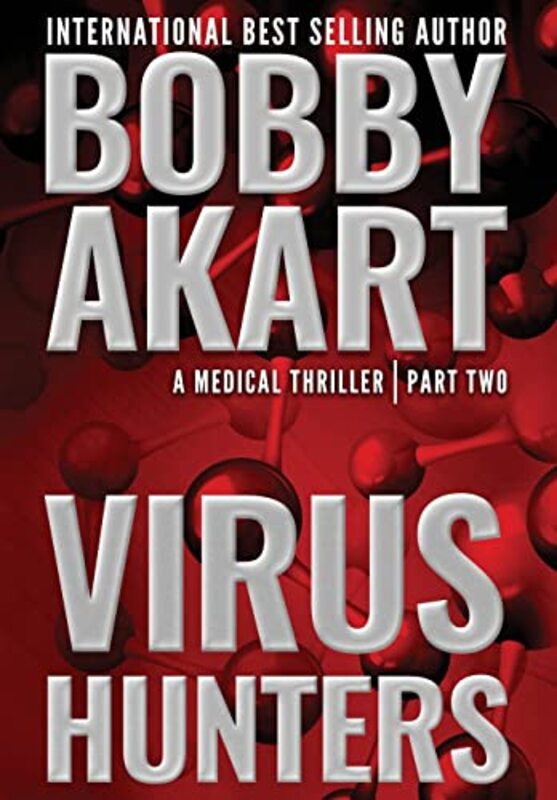 Book cover for "Virus Hunters 2" by Bobby Akart