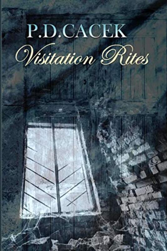 Book cover for "Visitation Rites" by PD Cacek