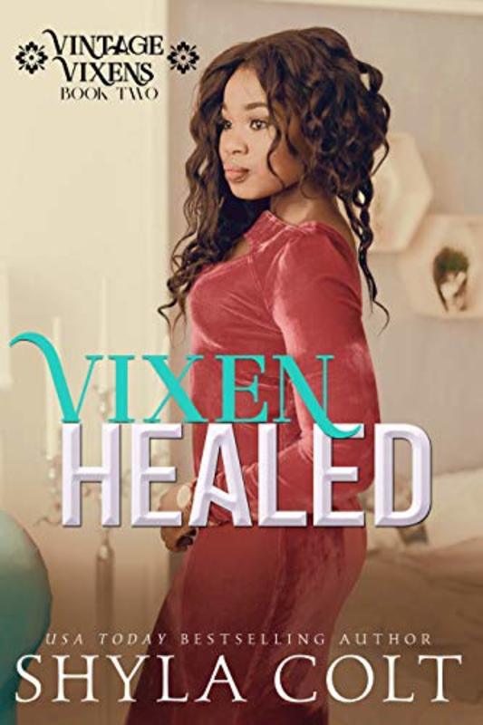Book cover for "Vixen Healed" by Shyla Colt
