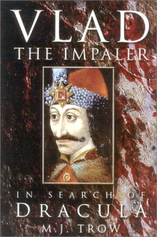 Book cover for "Vlad the Impaler" by MJ Trow