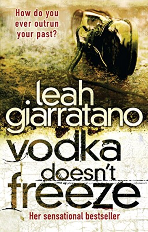 Book cover for "Vodka Doesn't Freeze" by Leah Giarratano