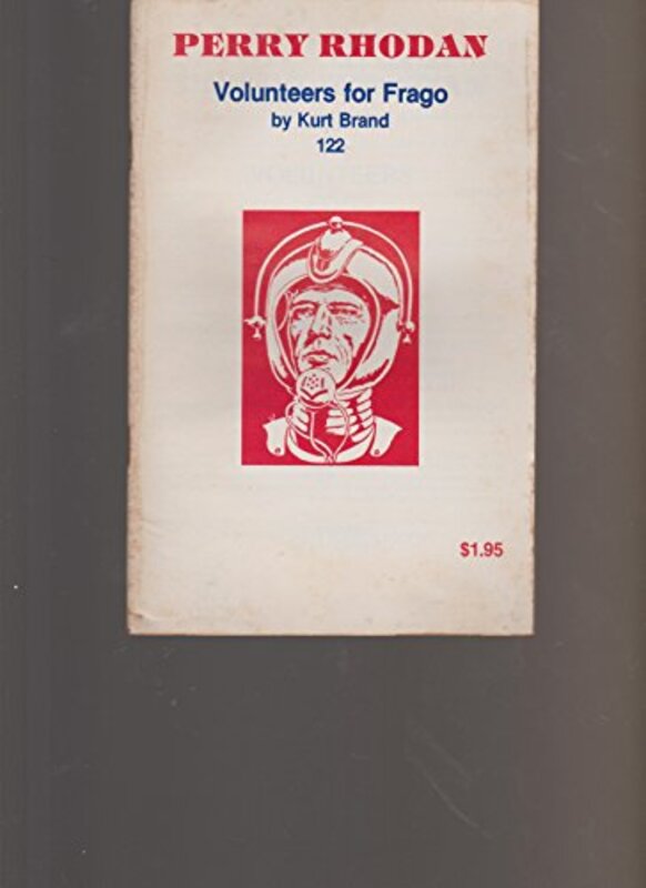 Book cover for "Volunteers for Frago" by Kurt Brand