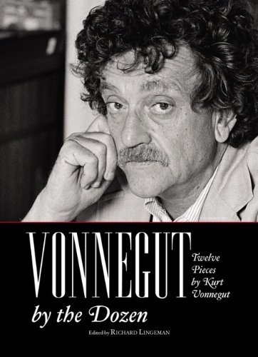 Book cover for "Vonnegut by the Dozen: Twelve Pieces by Kurt Vonnegut" by Kurt Vonnegut