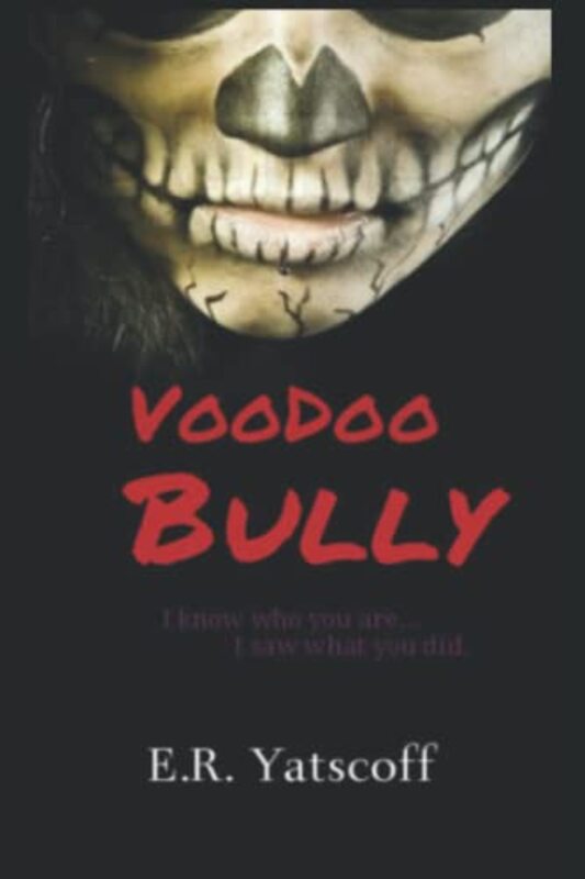 Book cover for "Voodoo Bully" by ER Yatscoff