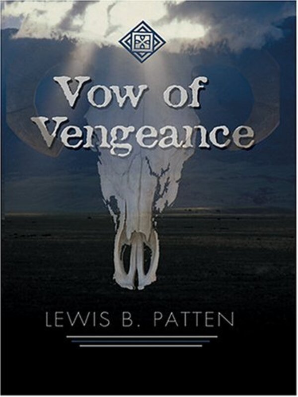 Book cover for "Vow of Vengeance" by Lewis B Patten