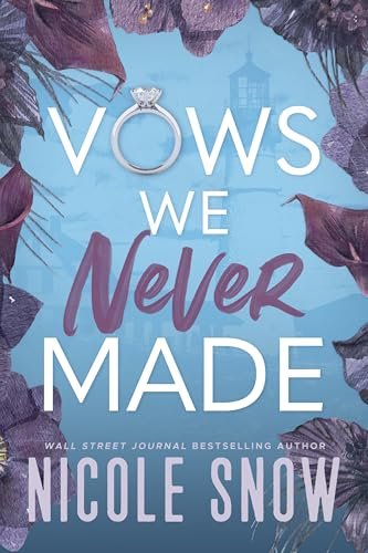Book cover for "Vows We Never Made" by Nicole Snow