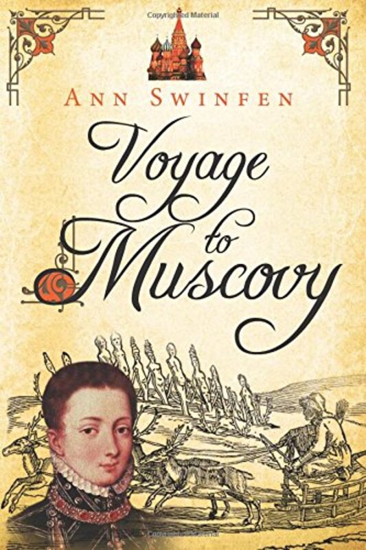 Book cover for "Voyage to Muscovy" by Ann Swinfen