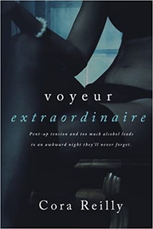 Book cover for "Voyeur Extraordinaire" by Cora Reilly
