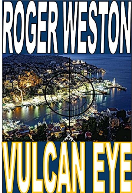 Book cover for "Vulcan Eye" by Roger Weston