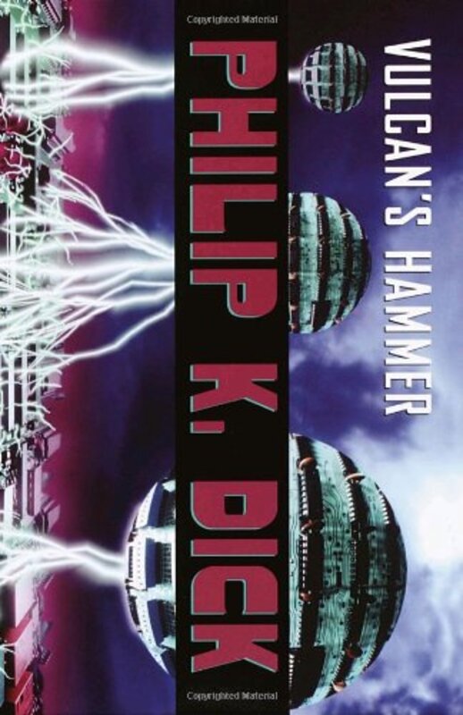 Book cover for "Vulcan's Hammer" by Philip K Dick
