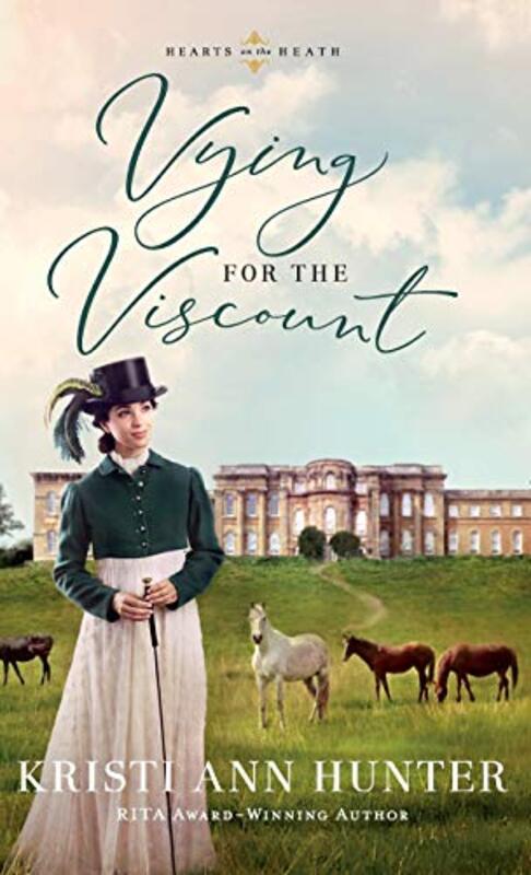 Book cover for "Vying for the Viscount" by Kristi Ann Hunter