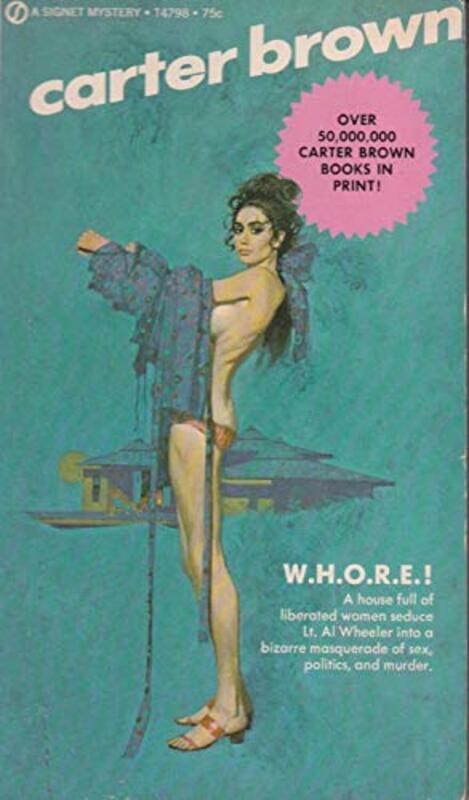 Book cover for "W.H.O.R.E.!" by Carter Brown
