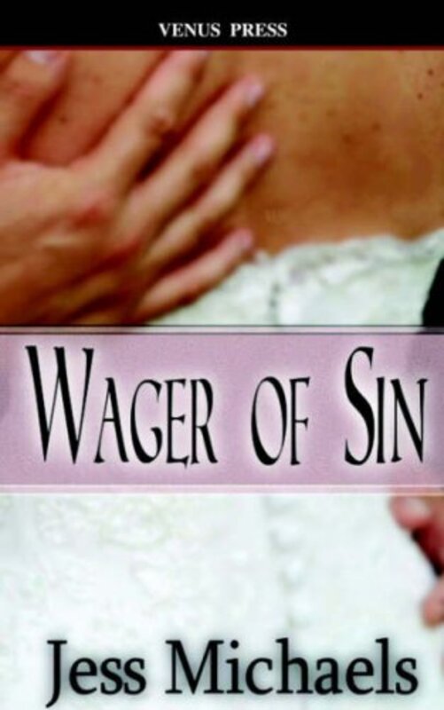 Book cover for "Wager of Sin" by Jess Michaels