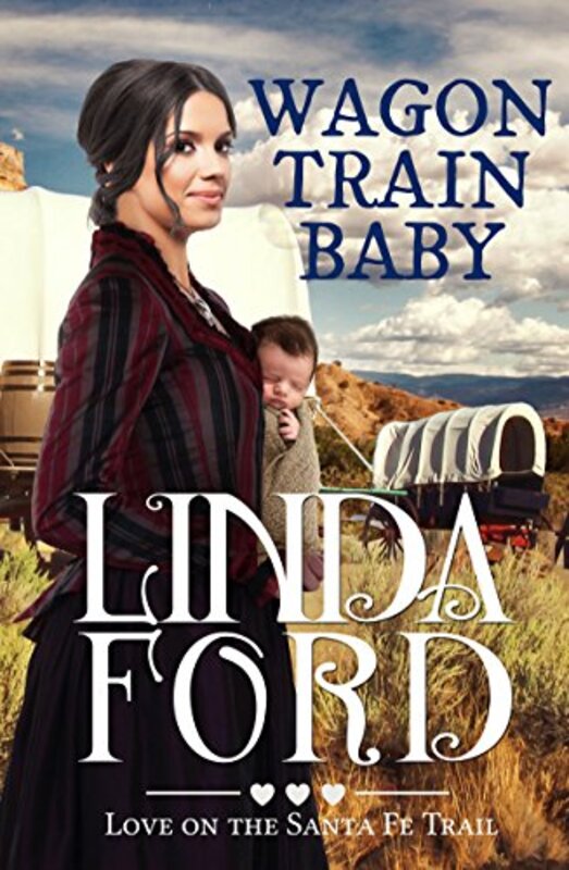Book cover for "Wagon Train Baby" by Linda Ford