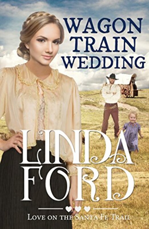 Book cover for "Wagon Train Wedding" by Linda Ford